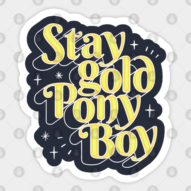 Stay gold Ponyboy Sticker by seancarolan